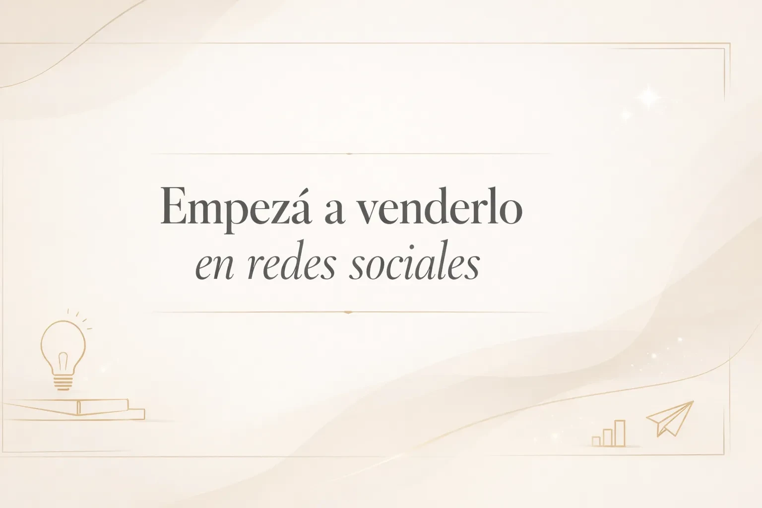 7- Empezá a venderlo en redes sociales lesson poster