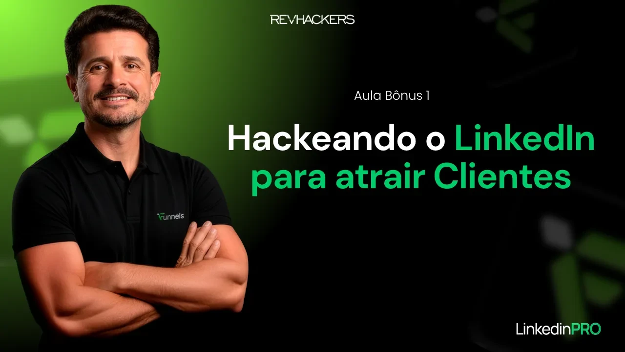 Aula Bônus - Hackeando o LinkedIn para atrair clientes PT 1 lesson poster
