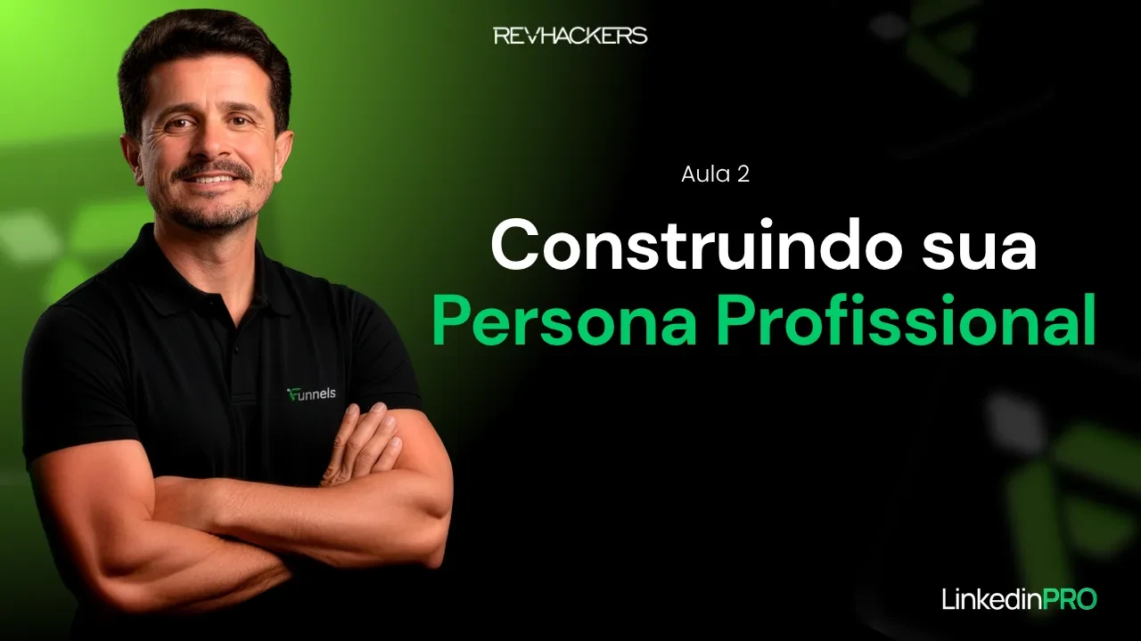 Aula 2: Construindo sua persona profissional lesson poster