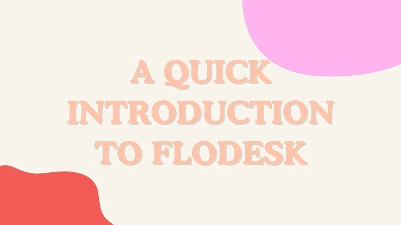 A quick Introduction to Flodesk lesson poster
