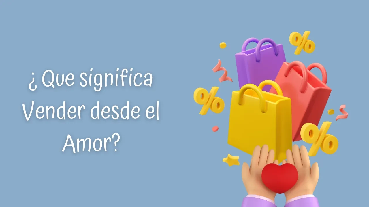 💞Qué Significa Vender desde el Amor lesson poster