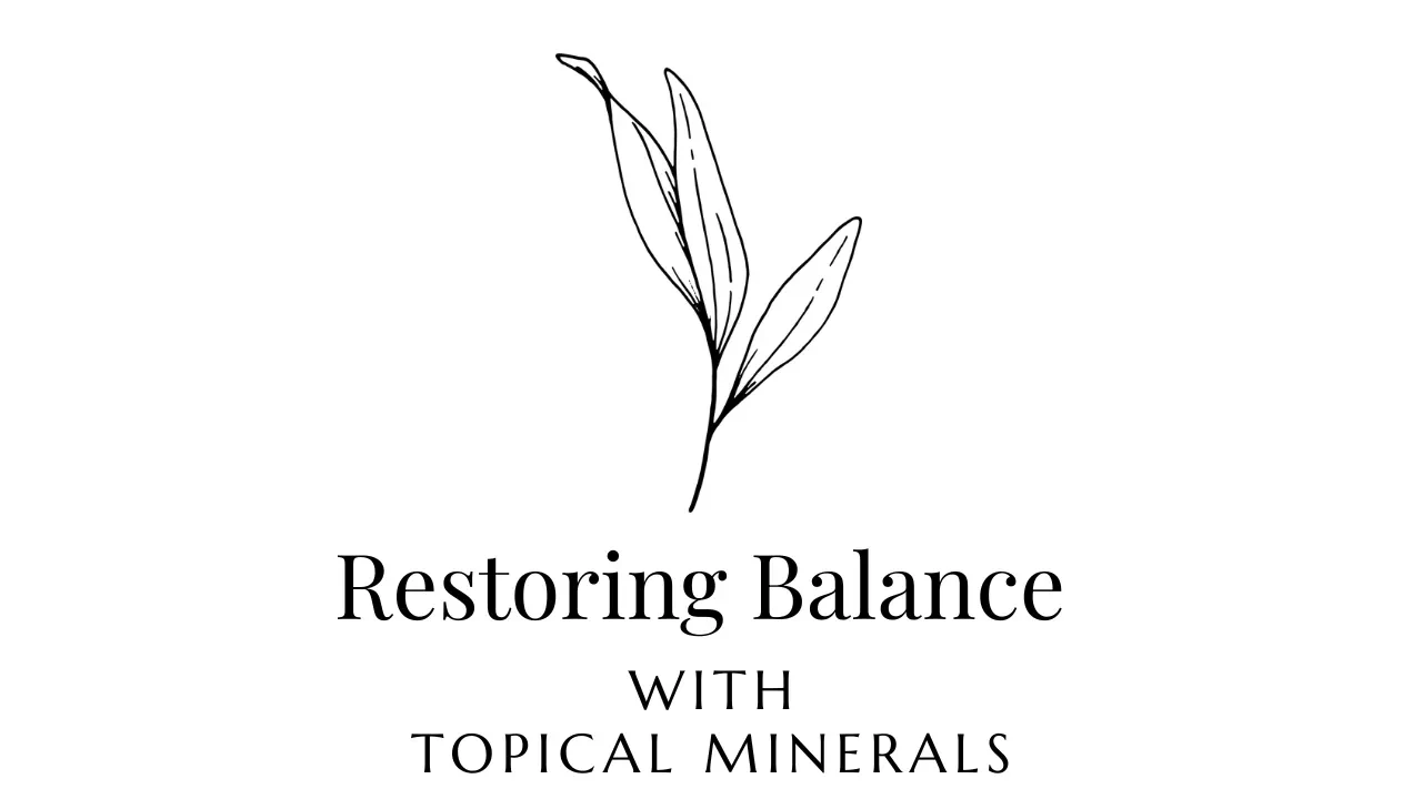 Restoring Balance with Topical Minerals lesson poster