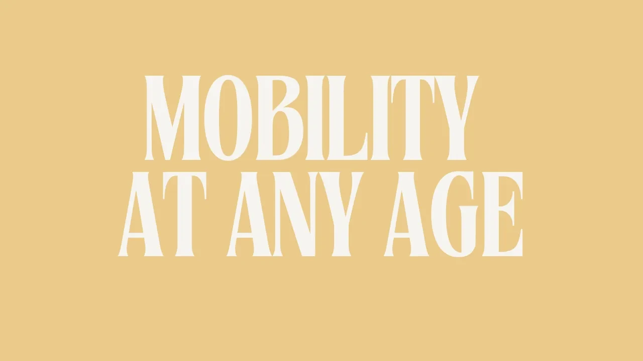 Can mobility improve at any age? lesson poster