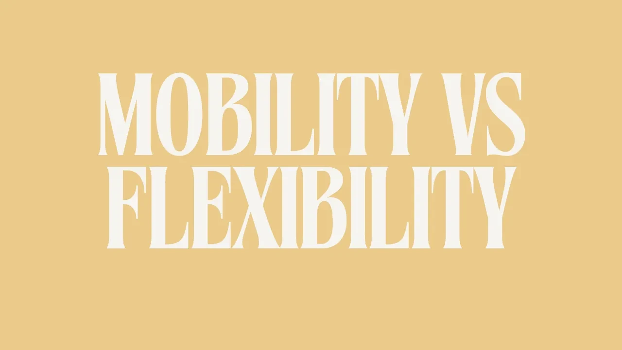 What's the difference between mobility & flexibility? lesson poster