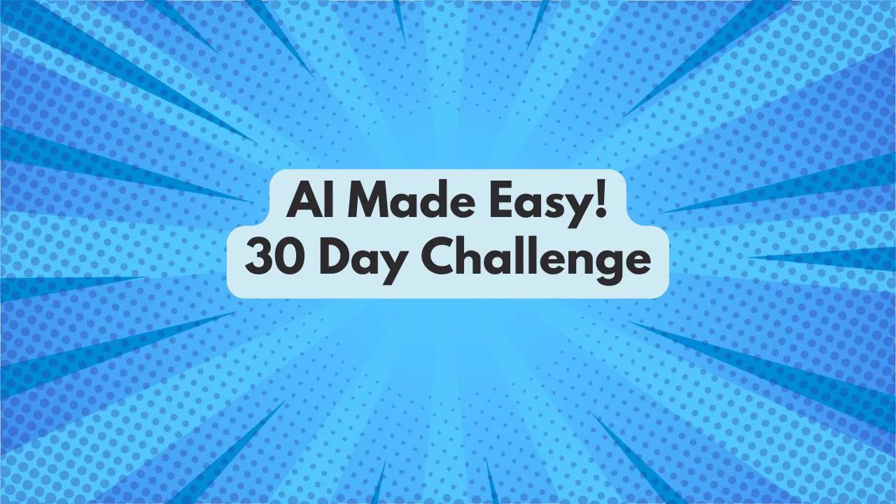 artificial intelligence Made Easy - 30 Day Challenge