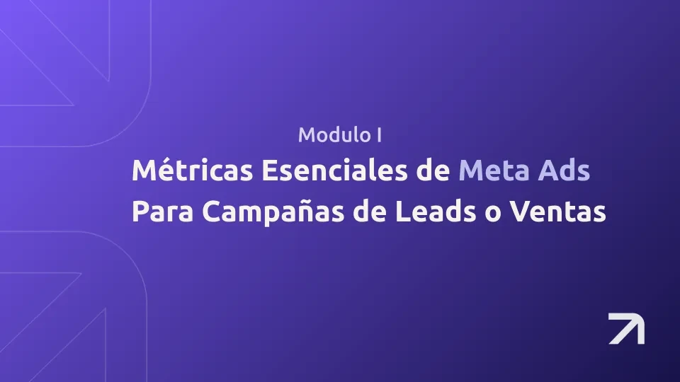 Métricas Esenciales y Avanzadas para Meta Ads lesson poster