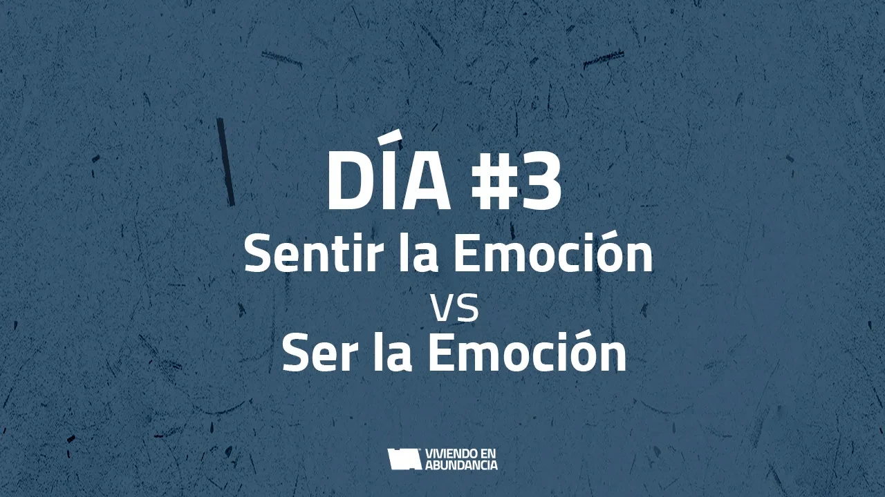 Día 3: Sentir la Emoción vs Ser la Emoción lesson poster