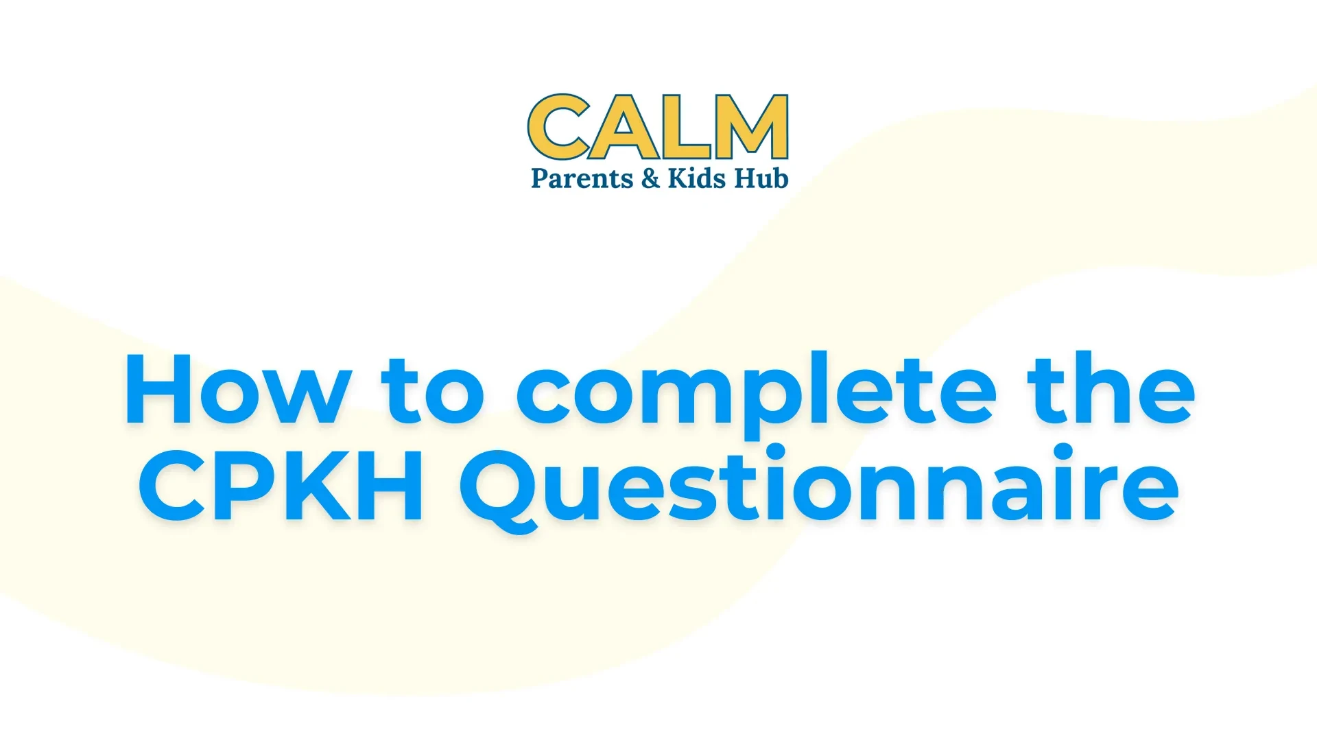 How to complete the CPKH Questionnaire lesson poster