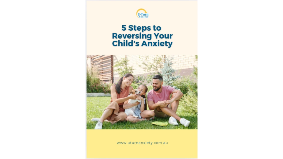 5 Steps to Reversing Your Child's Anxiety Ebook lesson poster