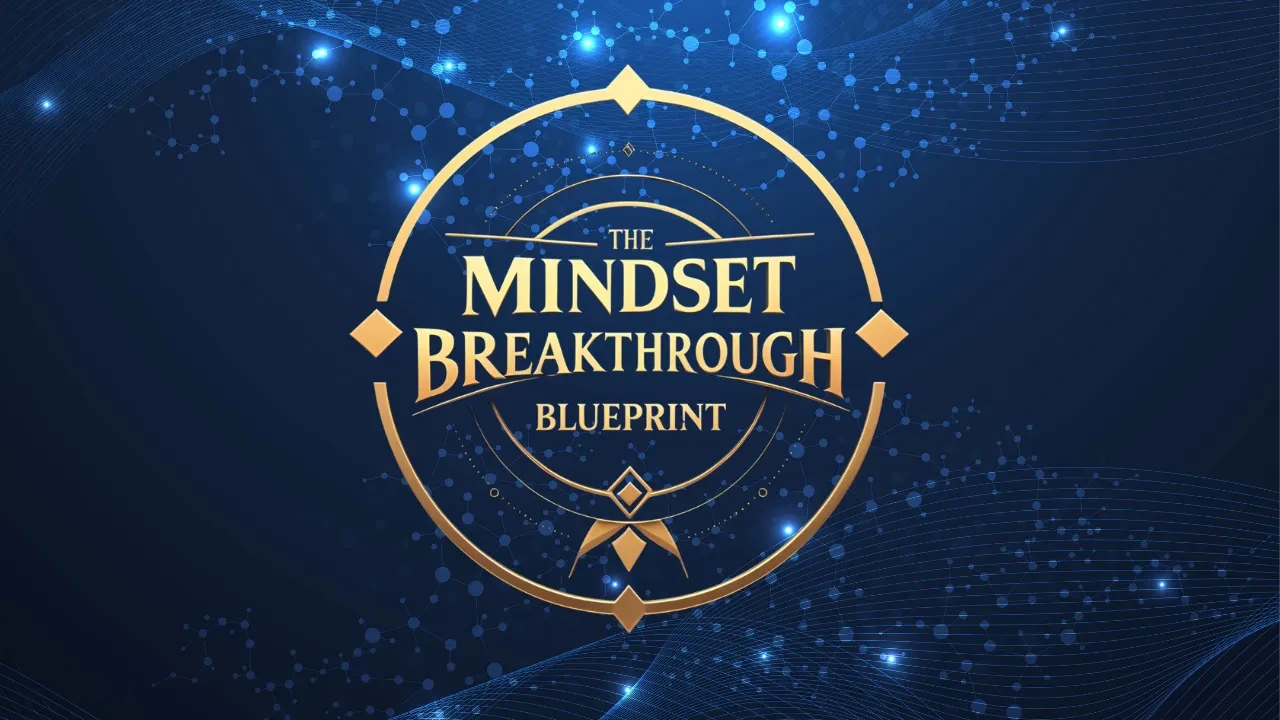 The Mindset Breakthrough Blueprint: An Unconventional Path Toward an Unimaginable Future lesson poster