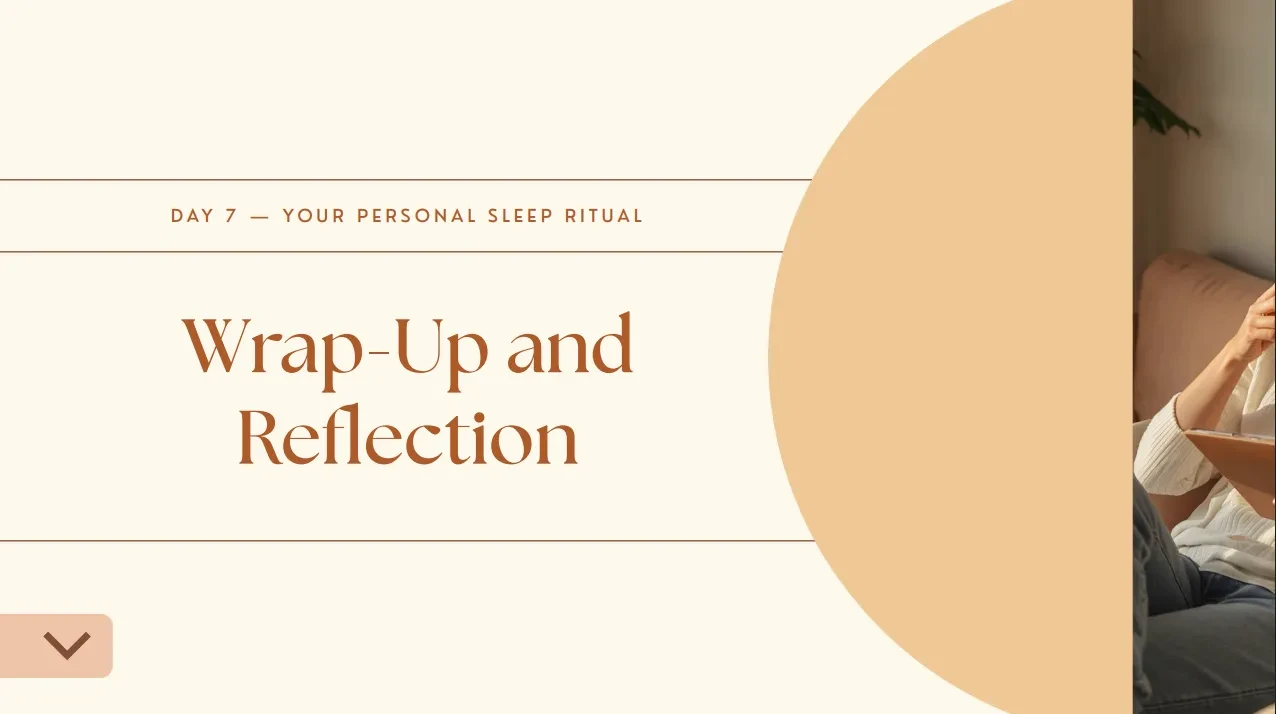 Day 7: Your Personal Sleep Ritual + What Comes Next lesson poster
