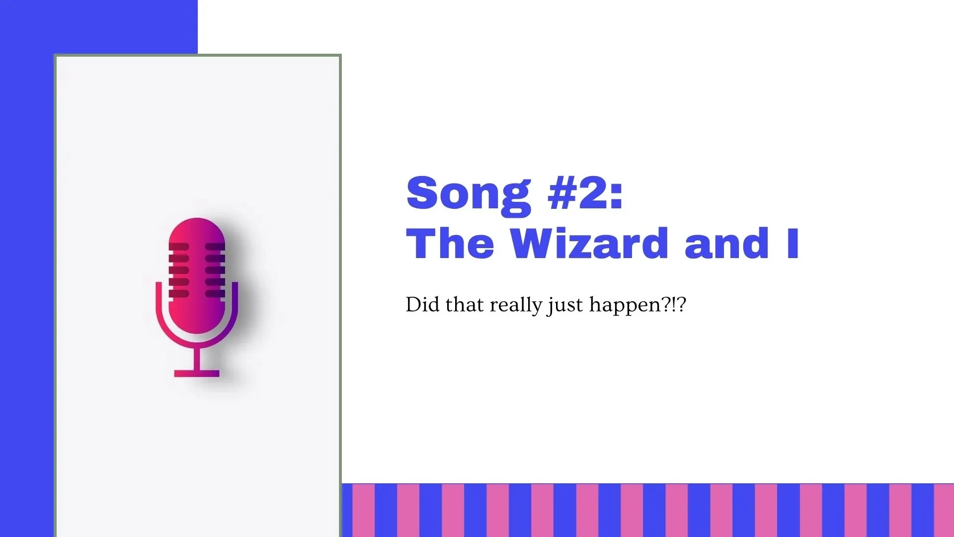 Song #2: The Wizard and I lesson poster