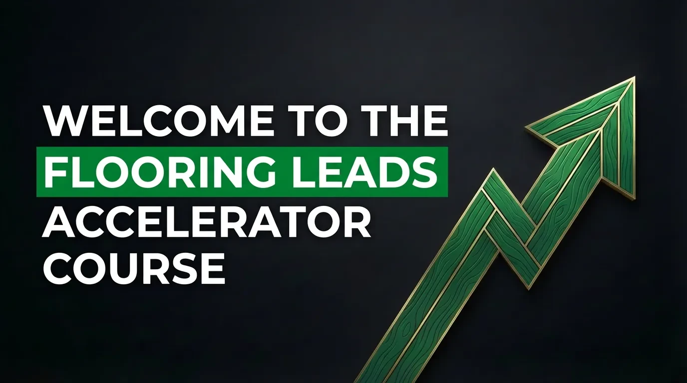 Welcome To The Flooring Leads Accelerator Course lesson poster