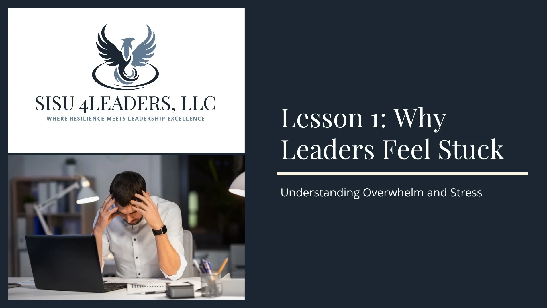 Lesson 1: Why Leaders Feel Stuck (Understanding Overwhelm and Stress) lesson poster