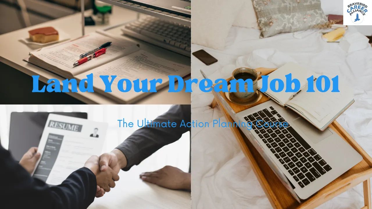 Land Your Dream Job 101: The Ultimate Action Planning Course