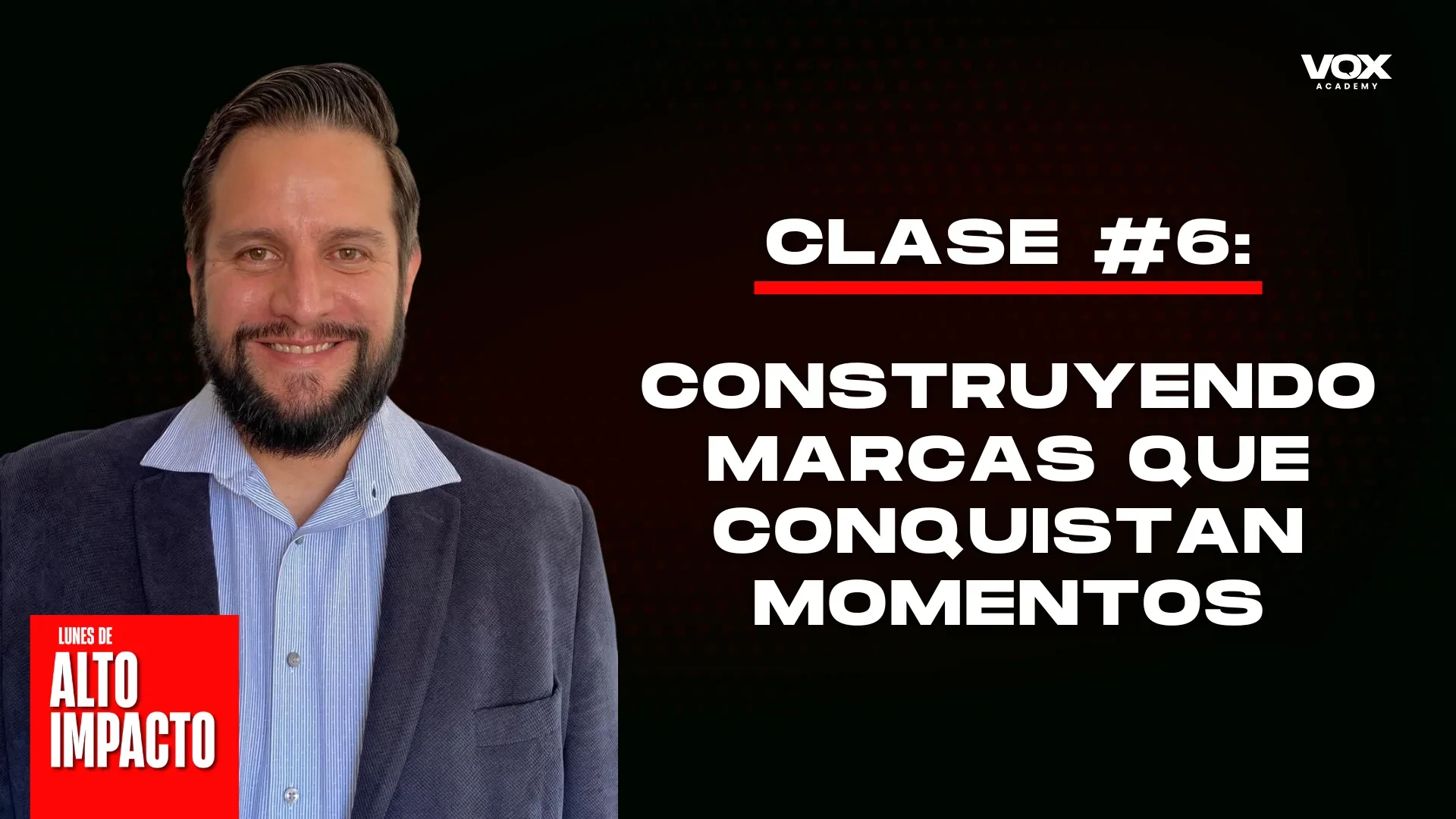 Clase #6: Construyendo marcas que conquistan momentos lesson poster