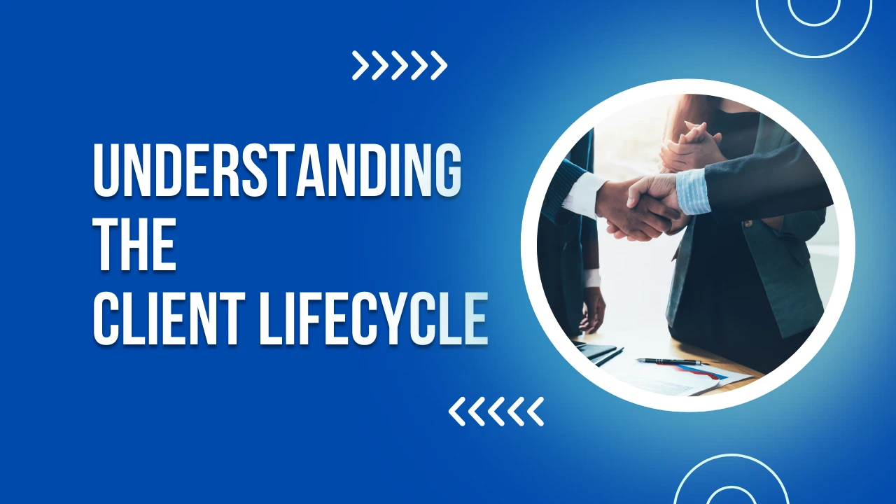 8. Understanding the Client Lifecycle lesson poster