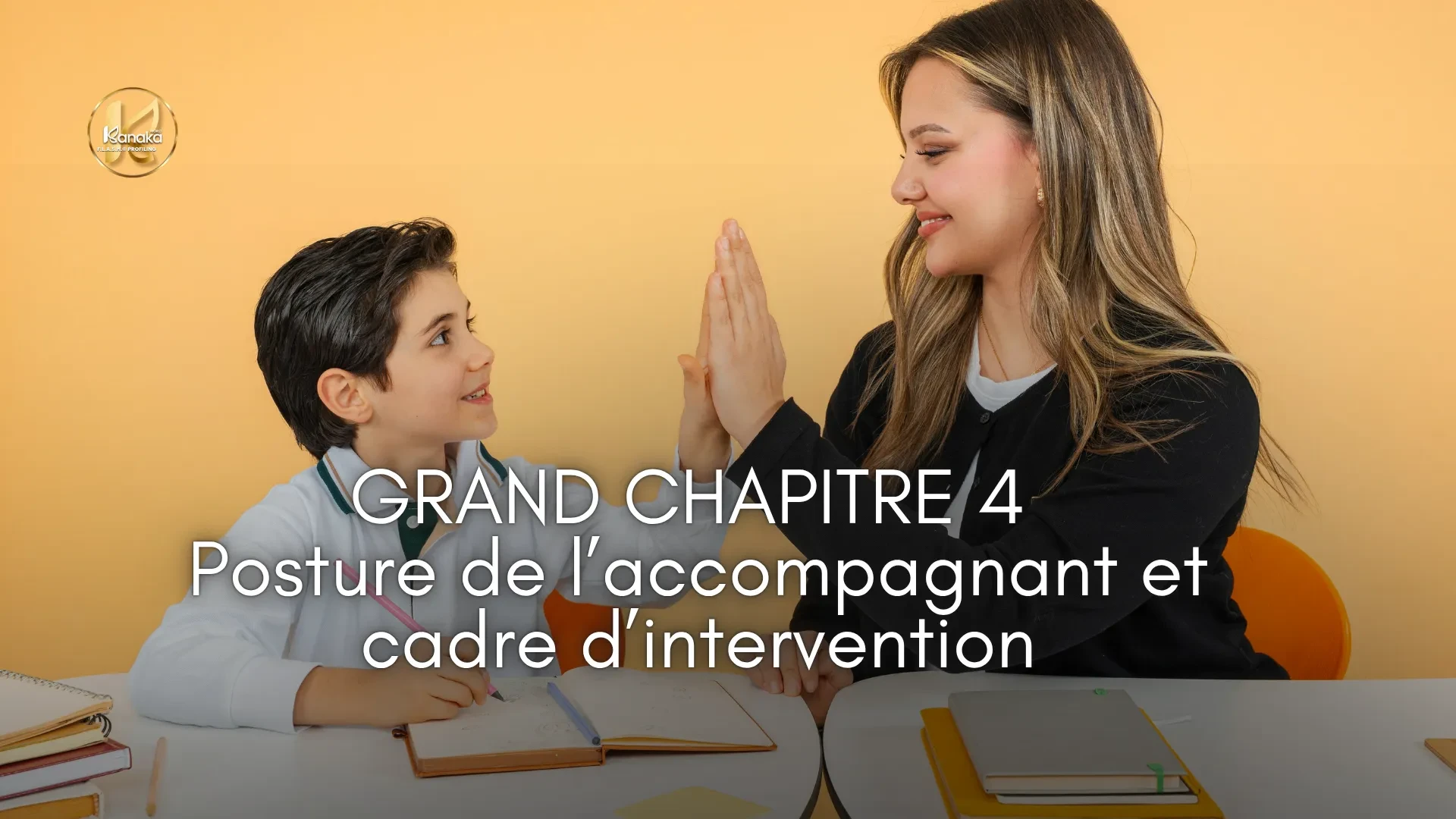 Grand chapitre 4 — Posture de l’accompagnant et cadre d’intervention lesson poster
