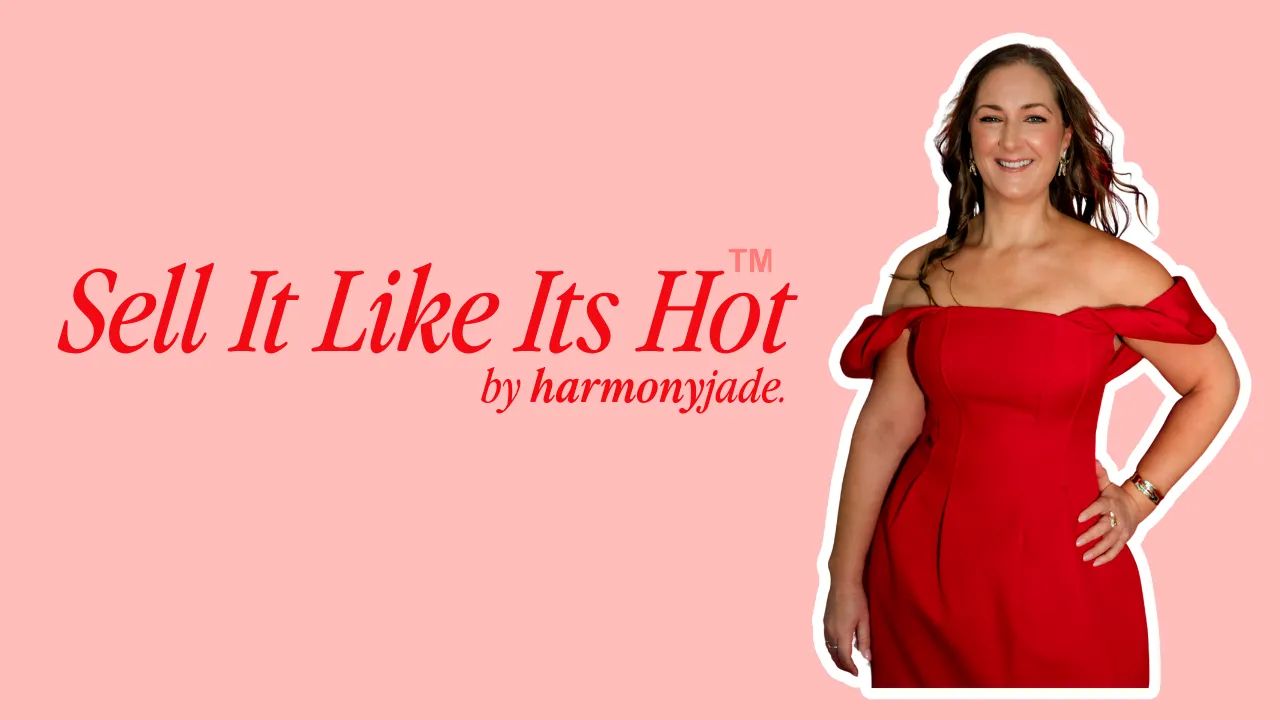 SELL IT LIKE IT'S HOT! 