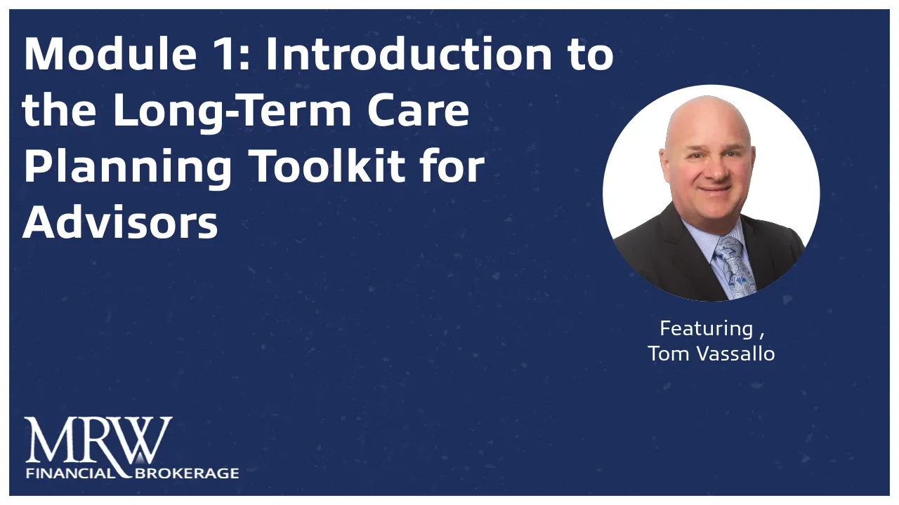 Module 1: Introduction to the Long-Term Care Planning Toolkit for Advisors lesson poster