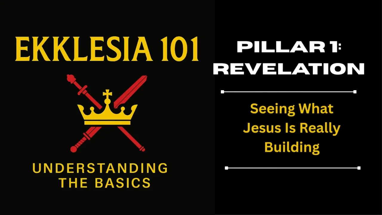 Pillar 1: Revelation Seeing What Jesus Is Really Building lesson poster