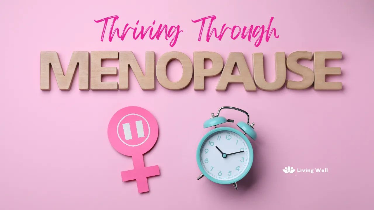 Thriving Through Menopause
