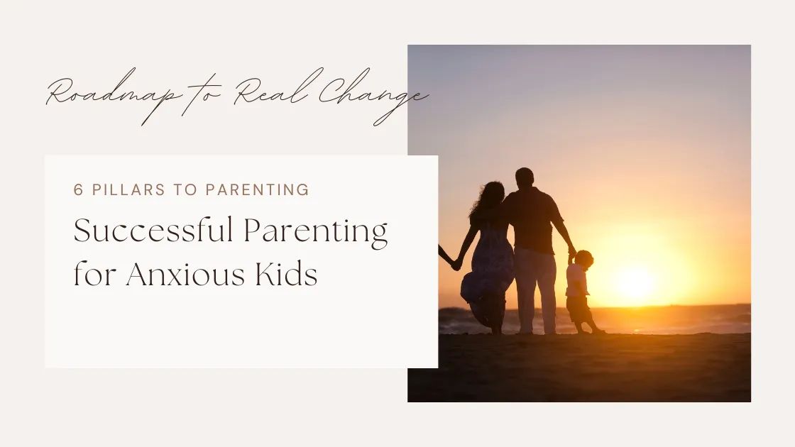 Successful Parenting for Anxious Kids - Companion program