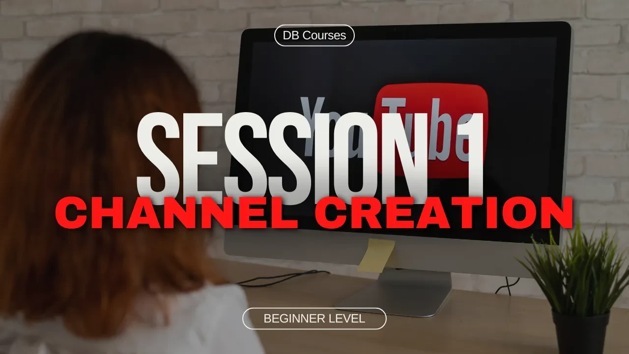 Session 1 - Channel Creation lesson poster