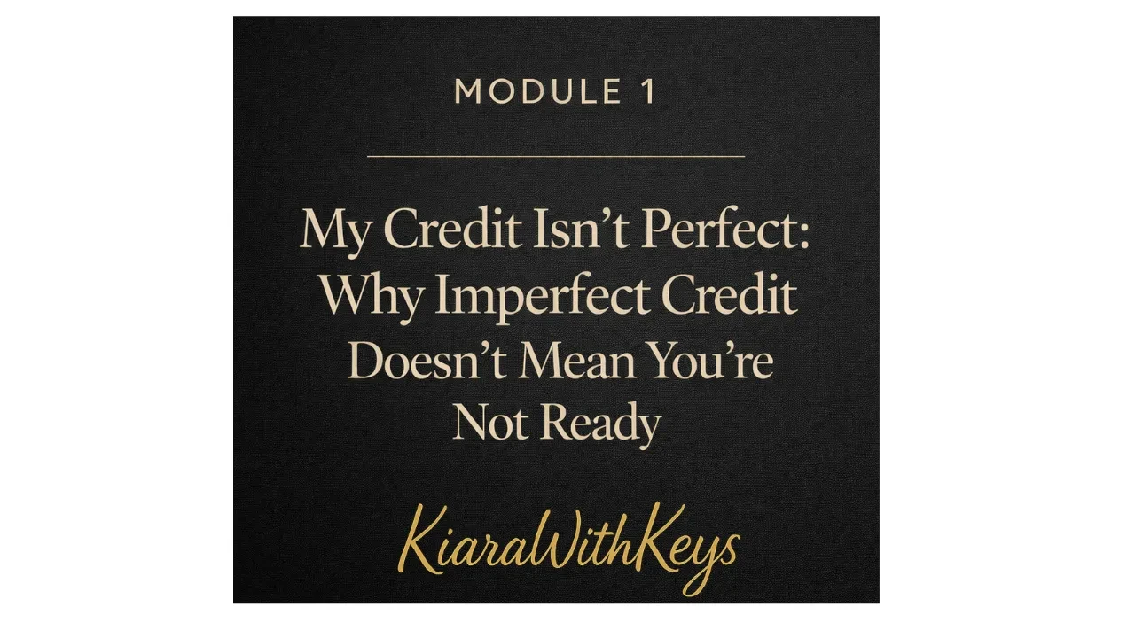 My Credit Isn’t Perfect: Why Imperfect Credit Doesn’t Mean You’re Not Ready lesson poster