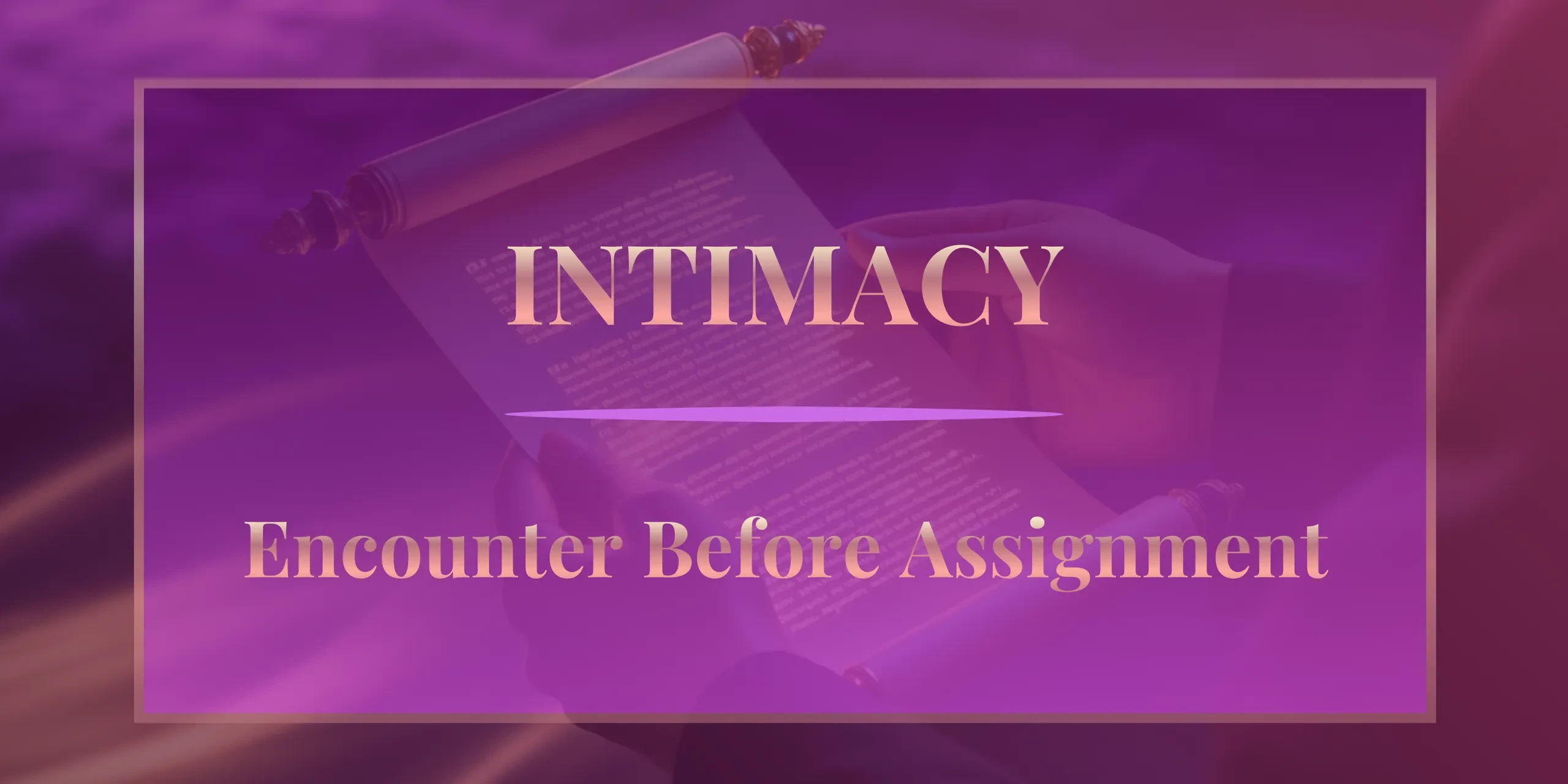Why Encounter Must Come Before Assignment lesson poster