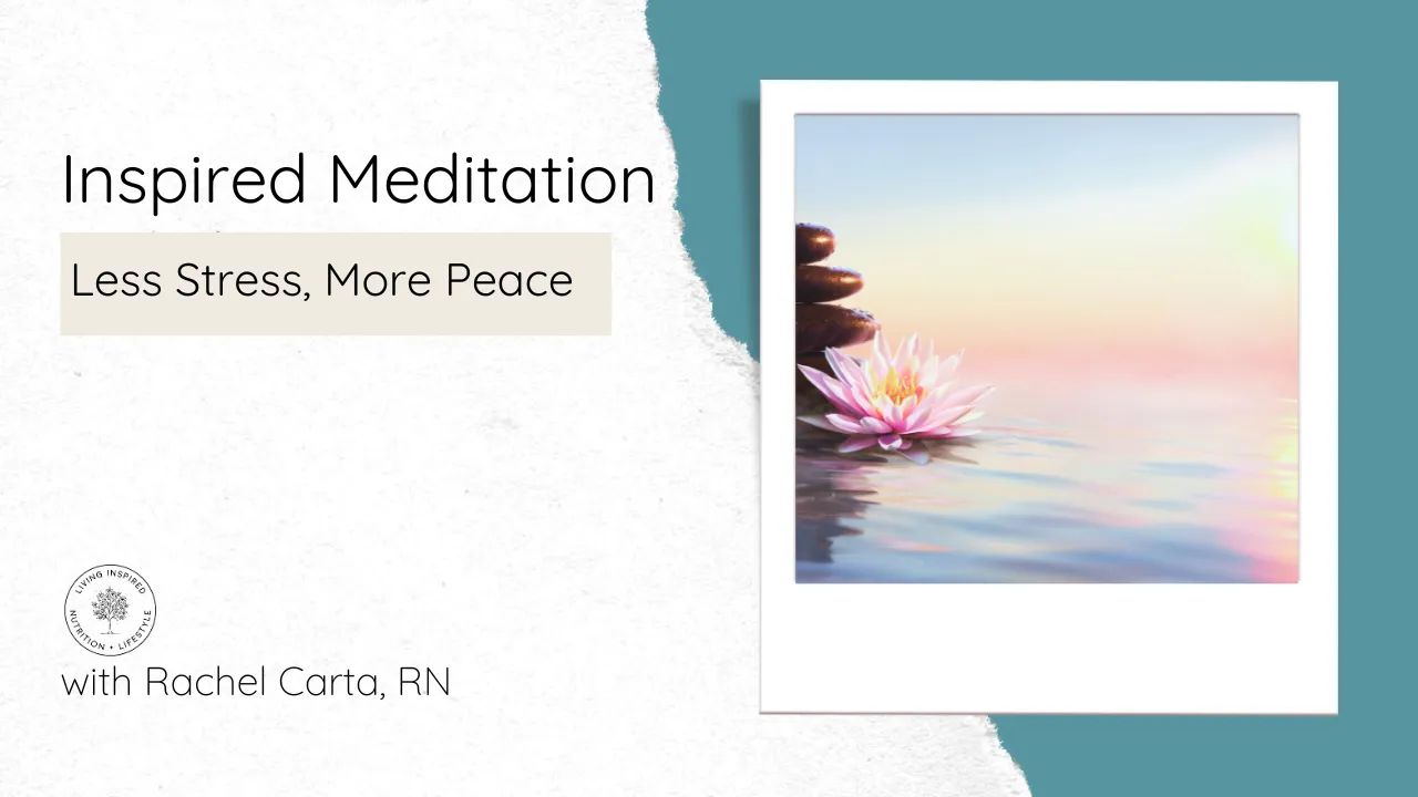 Inspired Meditation - Less Stress, More Peace 