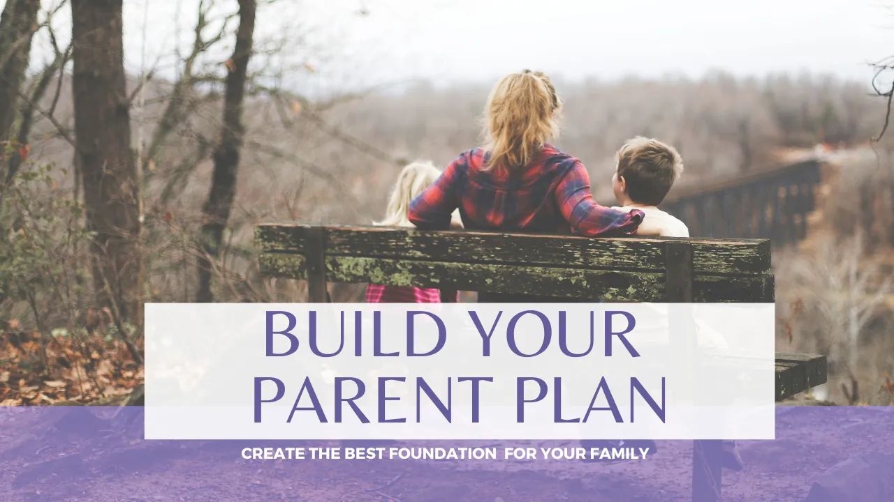 Build Your Parent Plan
