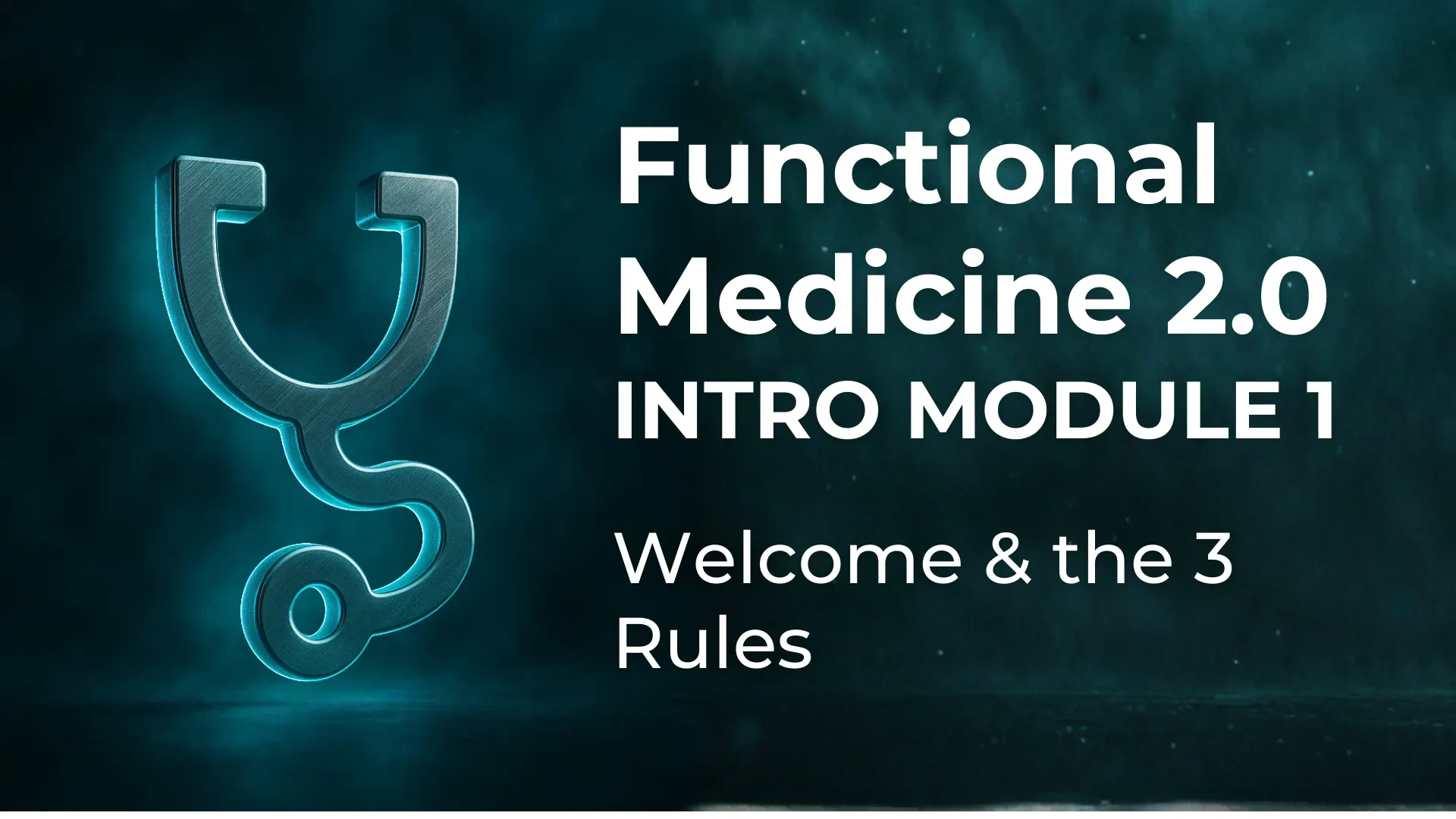 MODULE 1 — Welcome to Functional Medicine 2.0 lesson poster