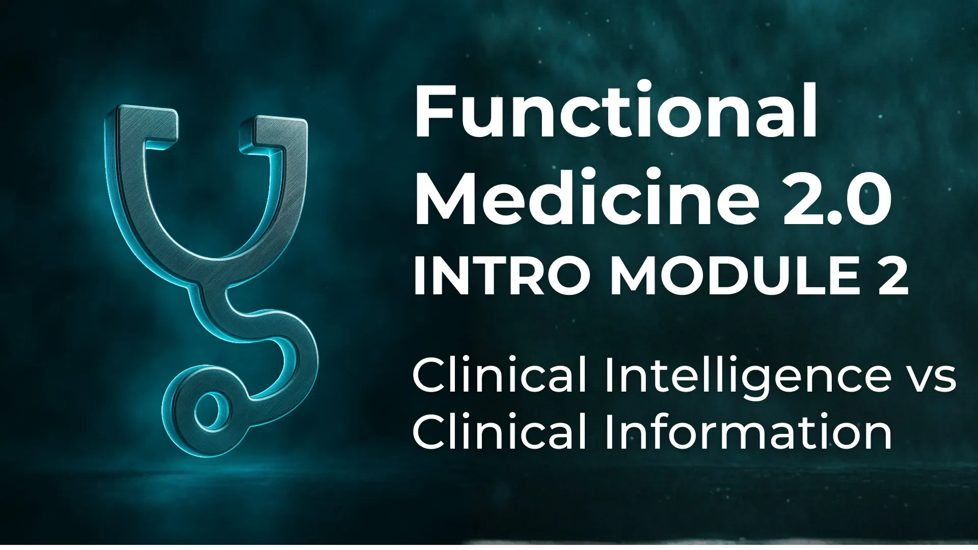 MODULE 2 — Clinical Intelligence vs Clinical Information lesson poster