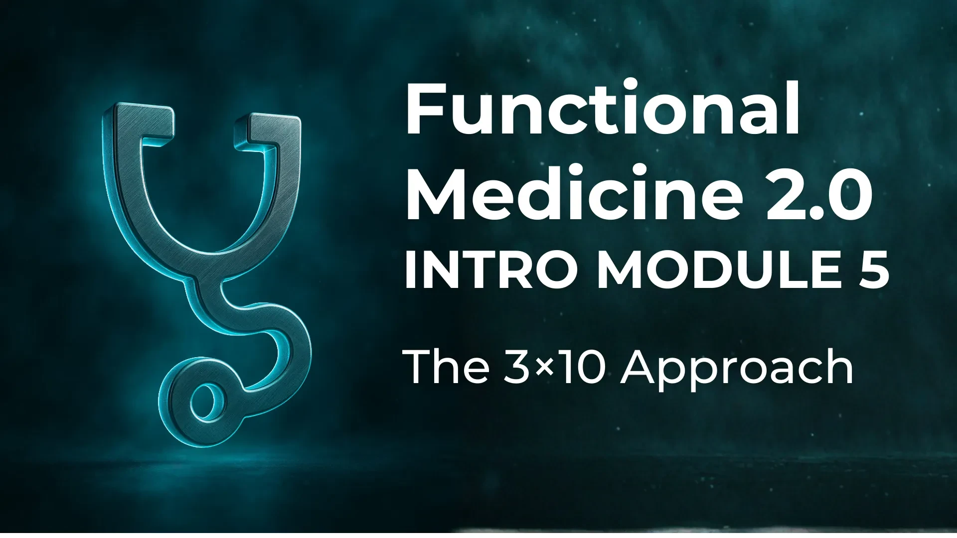 MODULE 5 — The 3×10 Approach lesson poster