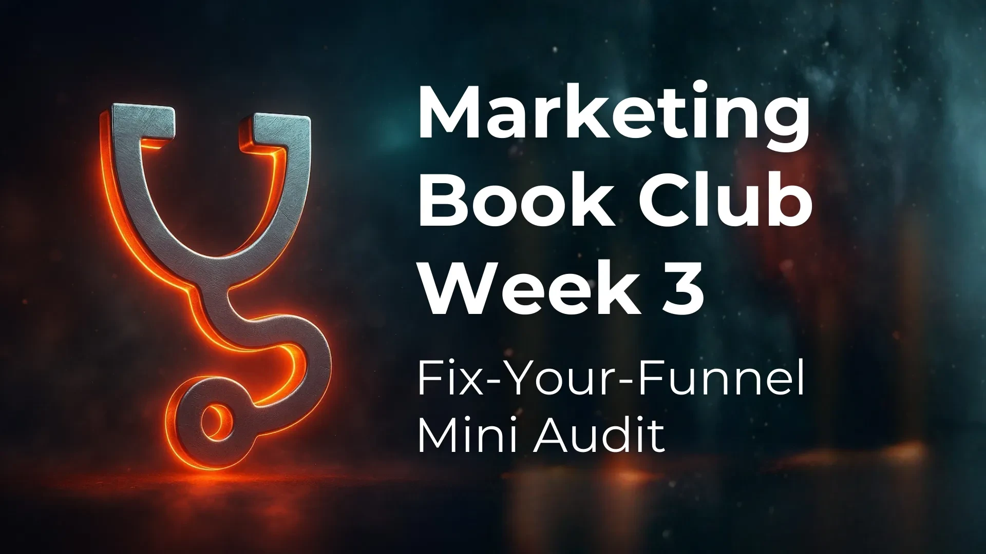 Week 3 — The Fix-Your-Funnel Mini Audit lesson poster