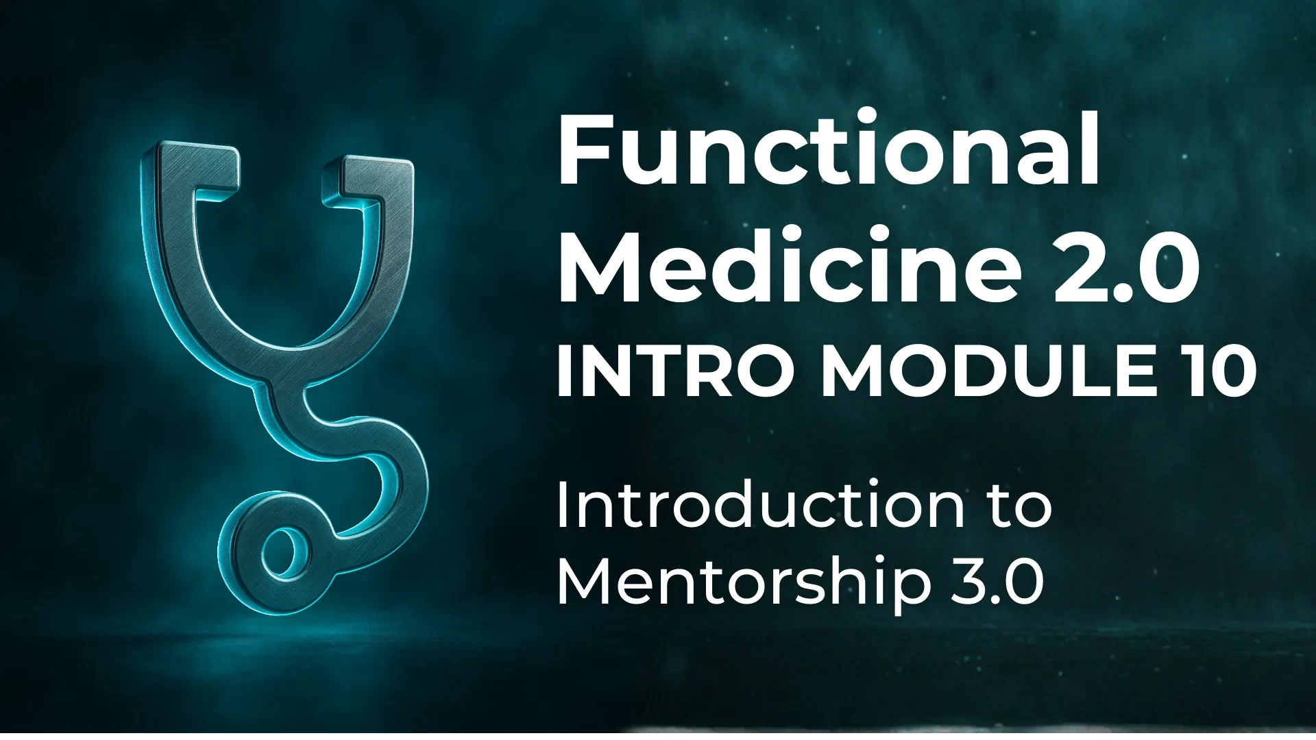 MODULE 10 — Introduction to Mentorship 3.0 (Your Next Step) lesson poster